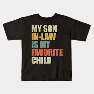 My Son In Law Is My Favorite Child Kids T-Shirt